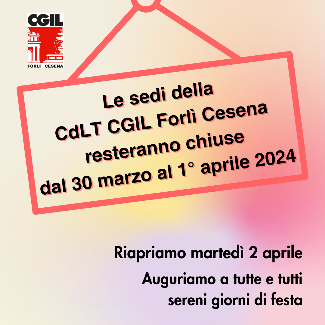 CdLT CGIL Forlì Cesena: chiusura dal 30 marzo al 1° Aprile